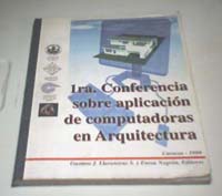 1 Conferencia Venezolana Sobre Aplicacin de Computadoras en Arquitectura (CONVEACA 1999)